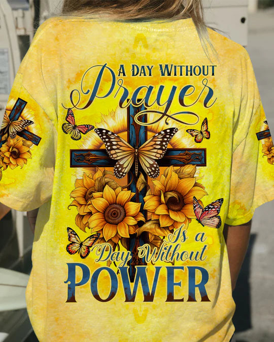 Christianartbag 3D T-Shirt For Women, A Day Without Prayer Is A Day Without Power, Christian Shirt, Faithful Fashion, 3D Printed Shirts for Christian Women - Christian Art Bag