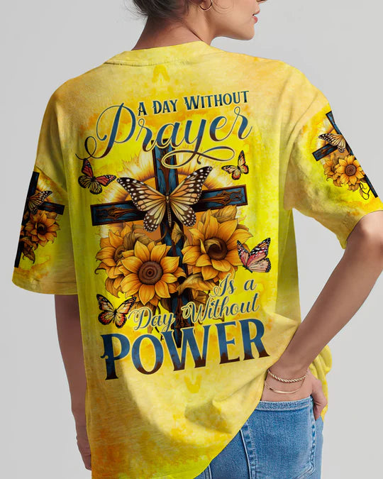 Christianartbag 3D T-Shirt For Women, A Day Without Prayer Is A Day Without Power, Christian Shirt, Faithful Fashion, 3D Printed Shirts for Christian Women - Christian Art Bag