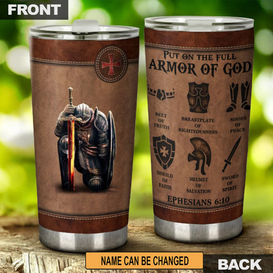 Christianartbag Drinkware, Put On The Full Armor Of God Tumbler, Positive Mindset Tumbler, Personalized Tumbler, Christmas Gift, CABTL02100823 - Christian Art Bag