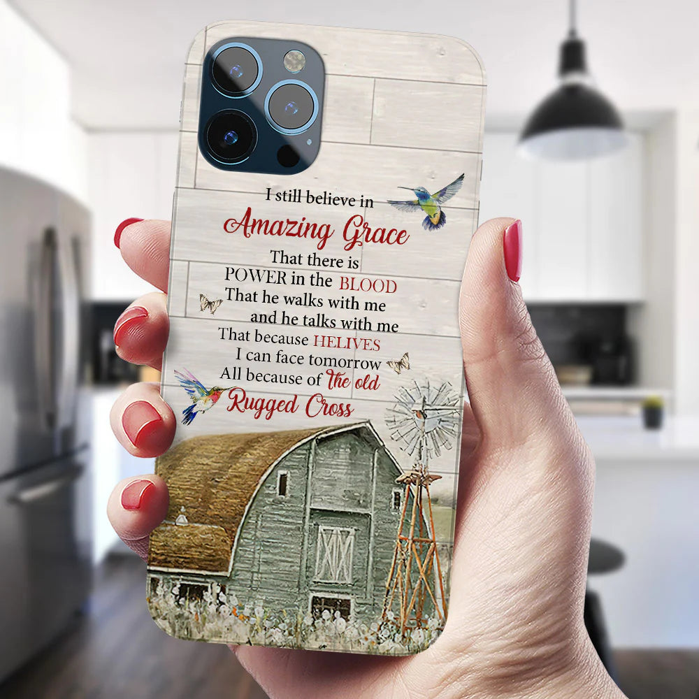 Christianartbag Phone Case, I Still Believe In Amazing Grace Phone Case, Personalized Phone Case, Christian Phone Case,  Jesus Phone Case,  Bible Verse Phone Case. - Christian Art Bag