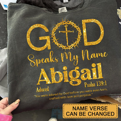 Personalized Christian T-Shirt – God Speaks My Name with Bible Verse – Custom Name & Scripture Faith Shirt – Gift for Women of Faith