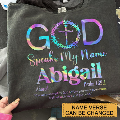 Personalized Christian T-Shirt – God Speaks My Name with Bible Verse – Custom Name & Scripture Faith Shirt – Gift for Women of Faith