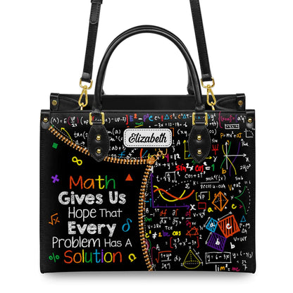 Christianartbag Teacher Bags, Custom Leather Handbags for Teachers, Gift For Teacher, Design Handbag, Math Gives Us Hope That Every Problem Has A Solution Handbag, CAB02281223. - Christian Art Bag