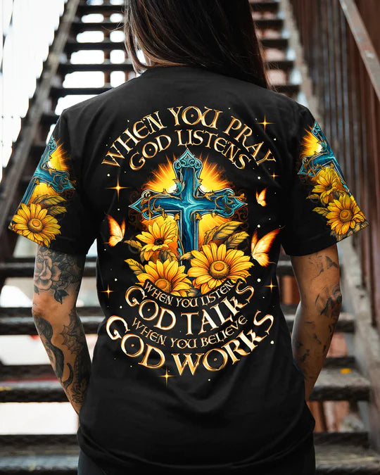 Christianartbag 3D T-Shirt For Women, When You Pray God Listens Women's All Over Print Shirt , Christian Shirt, Faithful Fashion, 3D Printed Shirts for Christian Women - Christian Art Bag