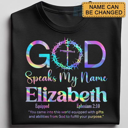 Personalized Christian T-Shirt – God Speaks My Name with Bible Verse – Custom Name & Scripture Faith Shirt – Gift for Women of Faith