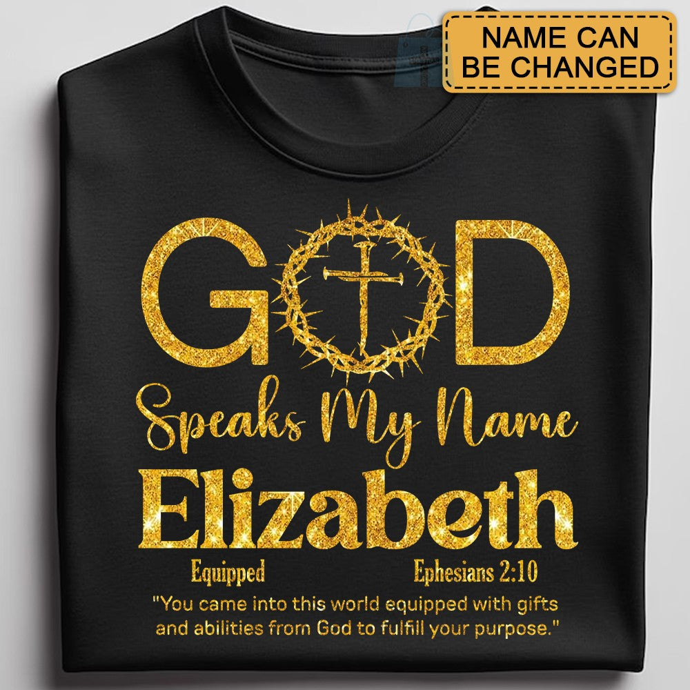 Personalized Christian T-Shirt – God Speaks My Name with Bible Verse – Custom Name & Scripture Faith Shirt – Gift for Women of Faith