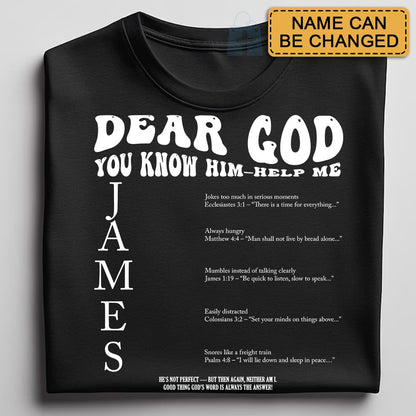 Funny Christian T-Shirt – Dear God You Know Him Help Me – Personalized Husband Name & Bible Verse Shirt – Faith-Based Gift for Wife