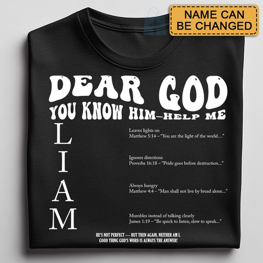 Funny Christian T-Shirt – Dear God You Know Him Help Me – Personalized Husband Name & Bible Verse Shirt – Faith-Based Gift for Wife