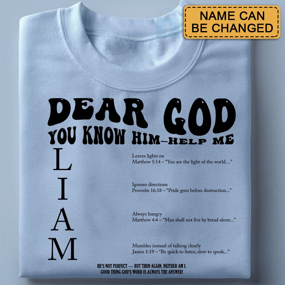 Funny Christian T-Shirt – Dear God You Know Him Help Me – Personalized Husband Name & Bible Verse Shirt – Faith-Based Gift for Wife