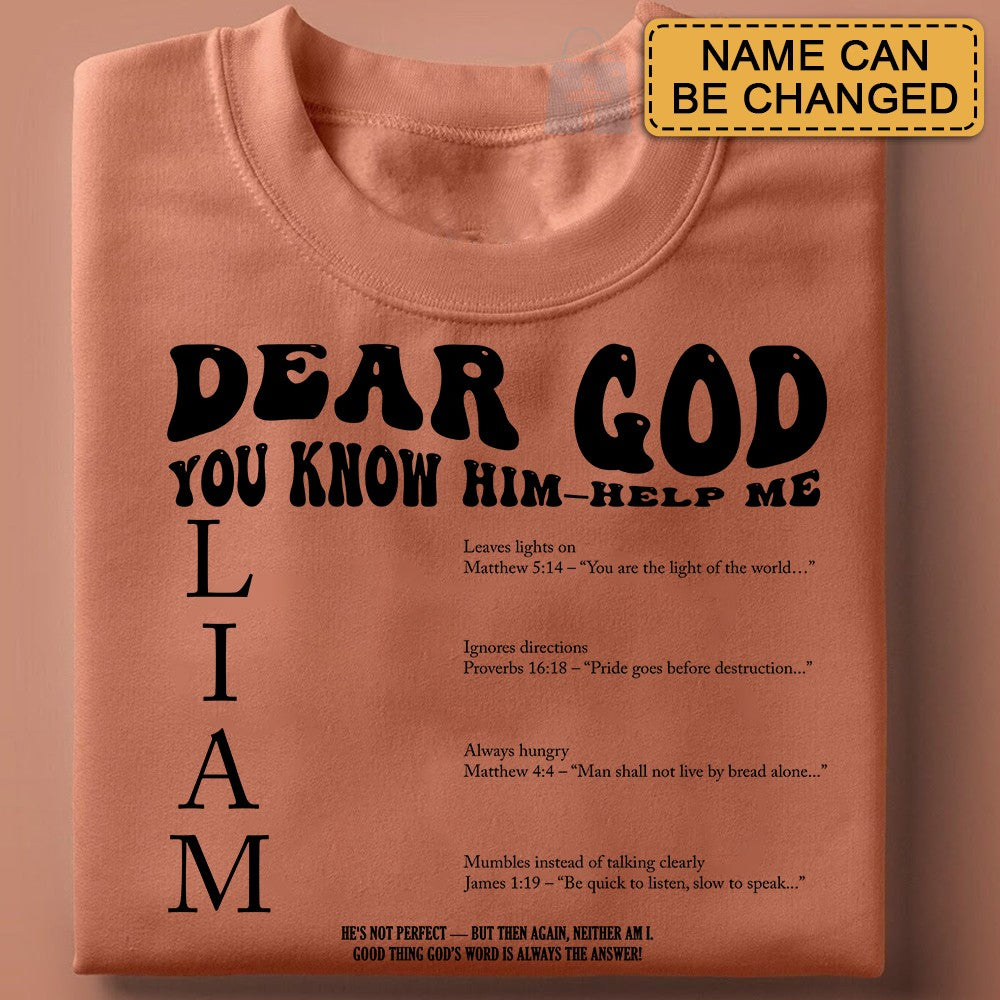 Funny Christian T-Shirt – Dear God You Know Him Help Me – Personalized Husband Name & Bible Verse Shirt – Faith-Based Gift for Wife