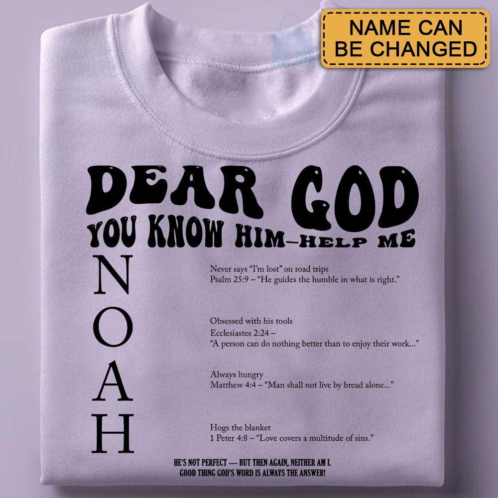 Funny Christian T-Shirt – Dear God You Know Him Help Me – Personalized Husband Name & Bible Verse Shirt – Faith-Based Gift for Wife