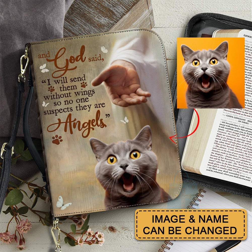CHRISTIANARTBAG Bible Cover - And GOD Said "I Will Send Them Without Wings So No One Suspects They Are" - Personalized Pet Bible Covers, CABBBCV02190525.