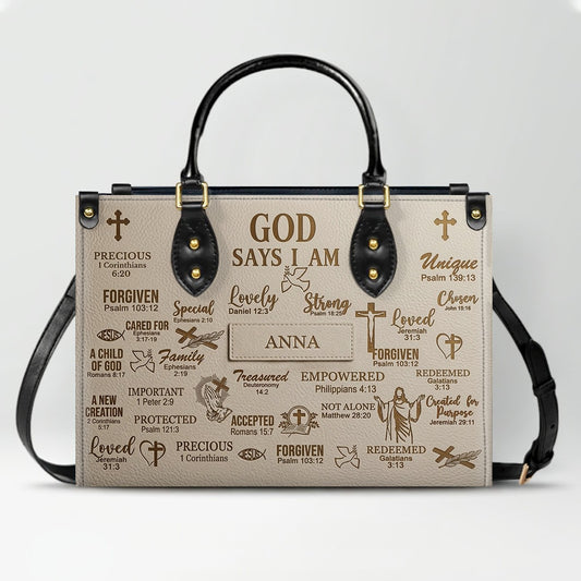 Personalized Christian Leather Handbag - Custom Name God Says I Am Bible Verse Tote Bag | CHRISTIANARTBAG 01072126