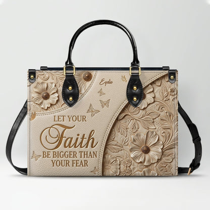 CHRISTIANARTBAG | Personalized Leather Handbag - Let Your Faith Be Bigger Than Your Fear - Custom Name Floral Leather Tote Bag CAB01080726