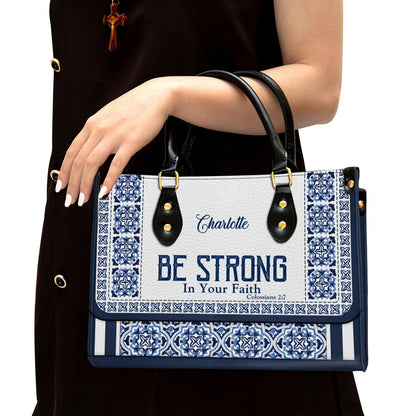 Christianartbag Handbag, Be Strong In Your Faith, Personalized Gifts, Gifts for Women, Christmas Gift. - Christian Art Bag