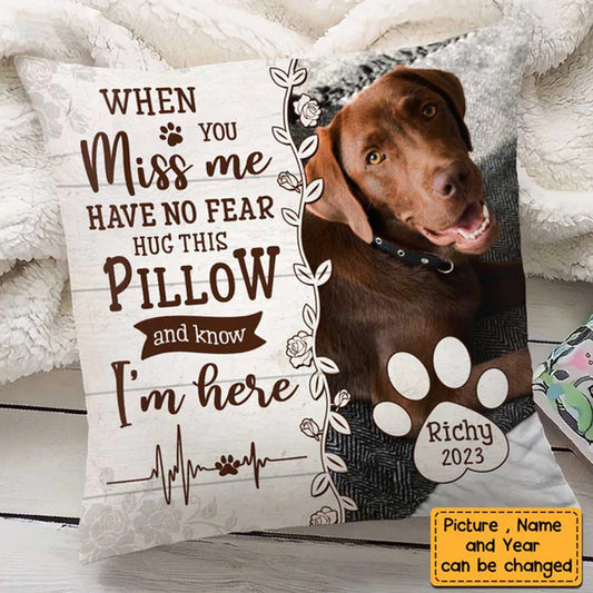 Christianartbag Pillow, Dog Memo When You Miss Me Have No Fear Pillow, Personalized Pillow, Pillow Dogs, CABPL01251223. - Christian Art Bag