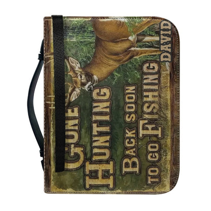 Christianartbag Bible Cover, Gone Hunting Back Soon To Go Fishing Bible Cover, Personalized Bible Cover, Hunting Bible Cover, Christian Gifts, CAB03171123. - Christian Art Bag